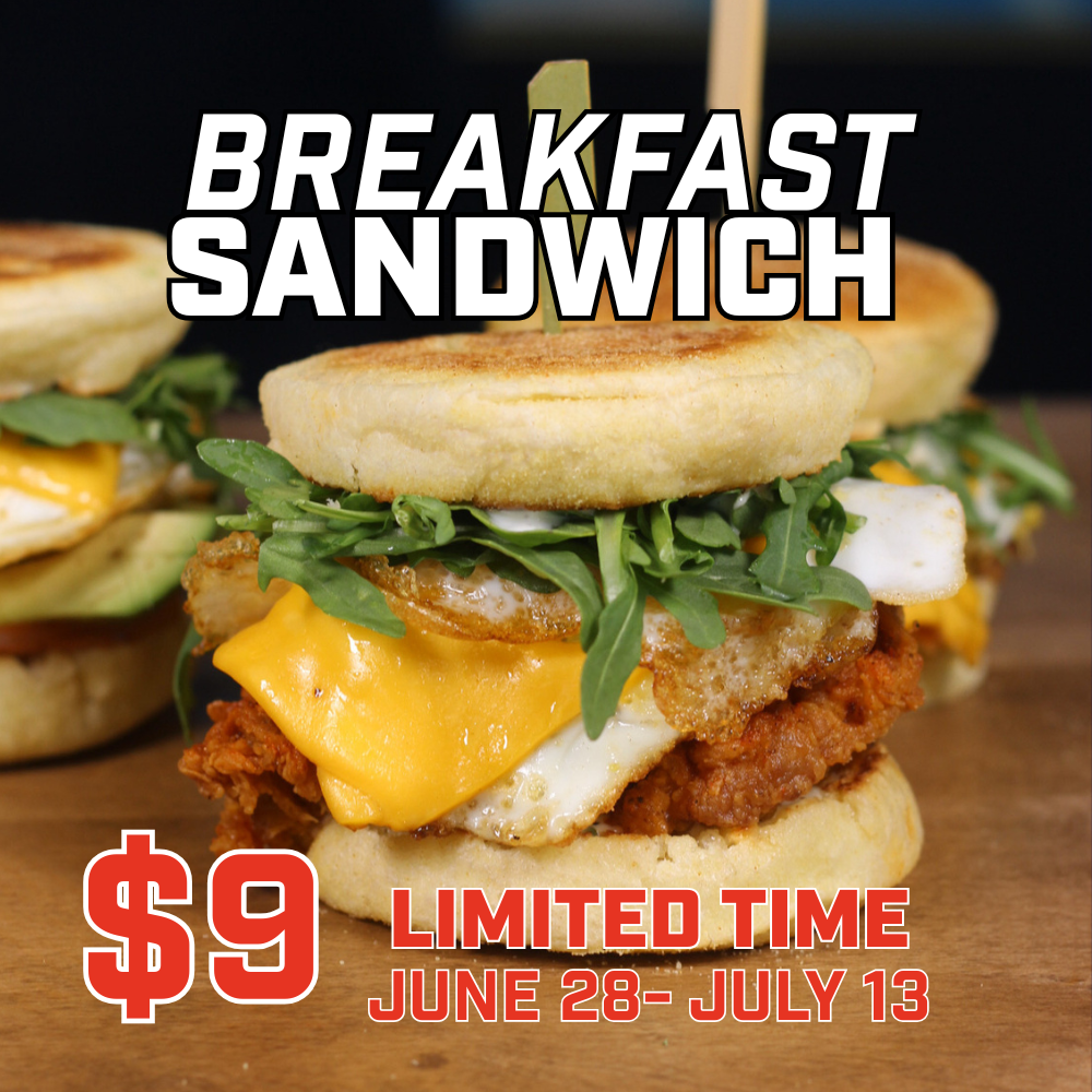 $9 BREAKFAST SANDWICH